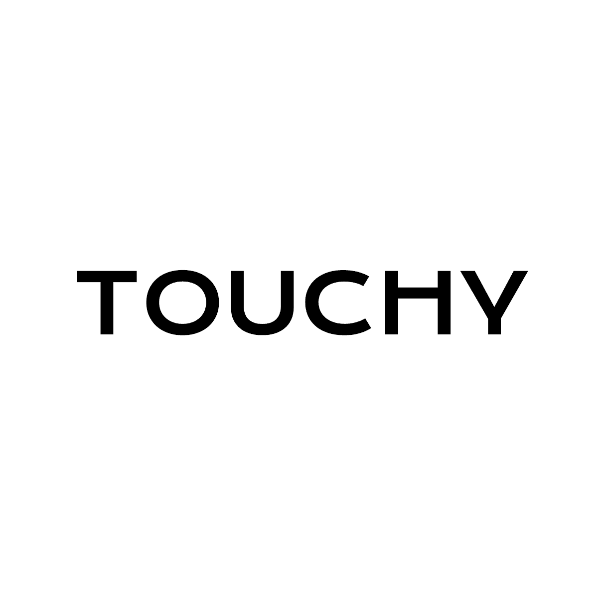 TOUCHY