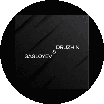 GAGLOYEV & DRUZHIN